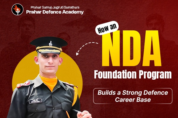 How an NDA Foundation Program Builds a Strong Defence Career Base