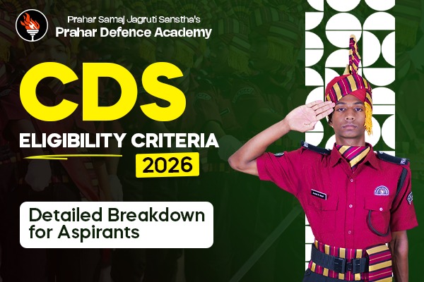 CDS Eligibility Criteria 2026 Detailed Breakdown for Aspirants